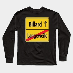 Langeweile? Billard Long Sleeve T-Shirt